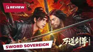 Sword Sovereign (万道剑尊之逆天而行, 2025) || Review || New Chinese Movie