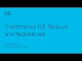 Troubleshooting Cisco ISE Backups Repositories Secure Restore and Data Integrity Guide