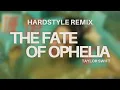Taylor Swift - The Fate Of Ophelia (BEAT NAP Hardstyle Remix)