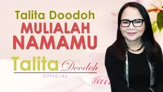 Download MULIALAH NAMAMU, Talita Doodoh – Lagu Rohani Terbaik Untuk Saat Teduh | Talita Doodoh Official MP3