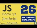 Isomo rya JavaScript 26 Multidimensional arrays - Techinika