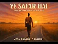 Download Lagu Ye Safar Hai | Meta Enigma Original 1970-80's Style |#hindisongs    #romantichindisong #hindisongs