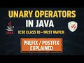 Unary Operators in Java Prefix Postfix Explained with ICSE Class 10 Previous Year Questions