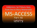 MS Access Part-02 Set Validations in Access Set Primary Key Create One-to-Many Relationship