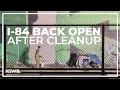 Five-mile stretch of I-84 in Portland reopens after closure due to graffiti trash cleanup