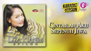 Download Karaoke MV - Liza Hanim - Cintailah Aku Sepenuh Jiwa (Official Video Karaoke) - Karaoke Version MP3