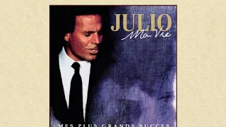 Julio Iglesias Ma Vie Mes Plus Grands Succès 