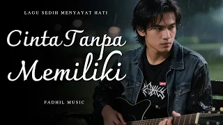 cinta tanpa memiliki lagu sedih menyayat hati lagu pop minang slow melayu terbaru 2025 