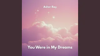 You Were In My Dreams 
