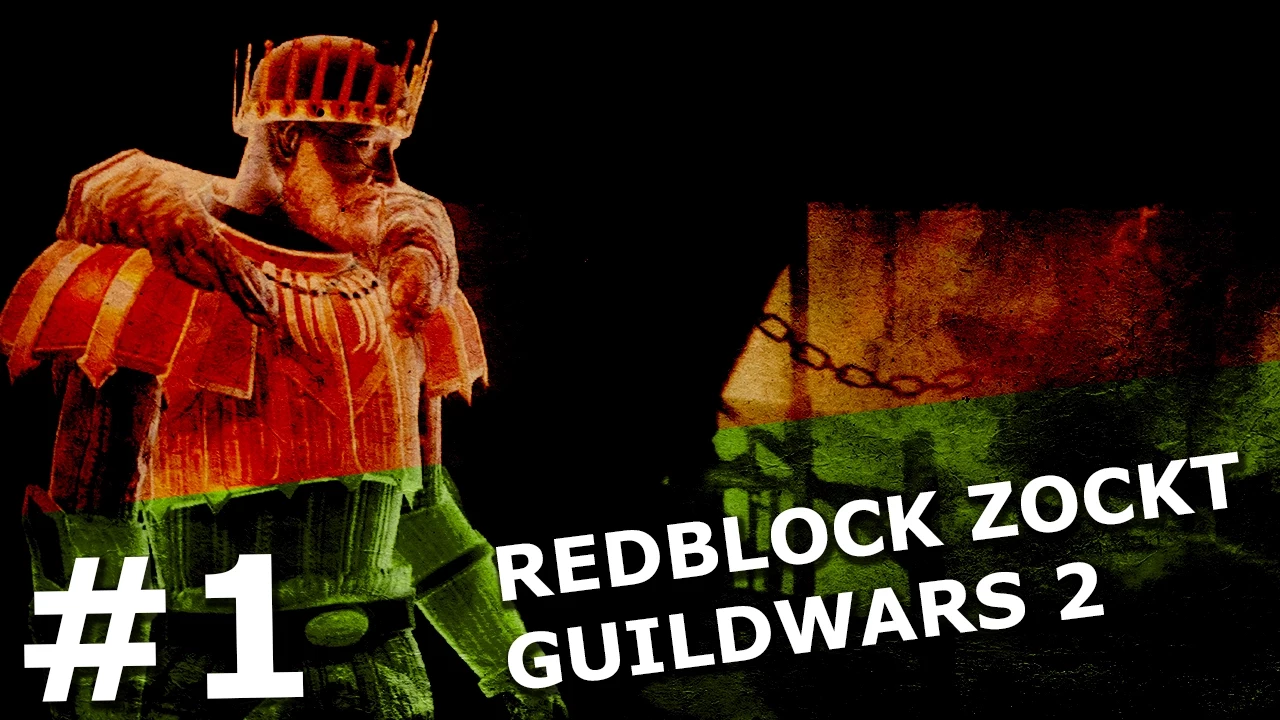 #1 RedBlock zockt Guildwars2 - Katakomben von Ascalon