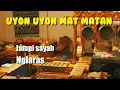 Download Lagu Uyon uyon mat matan