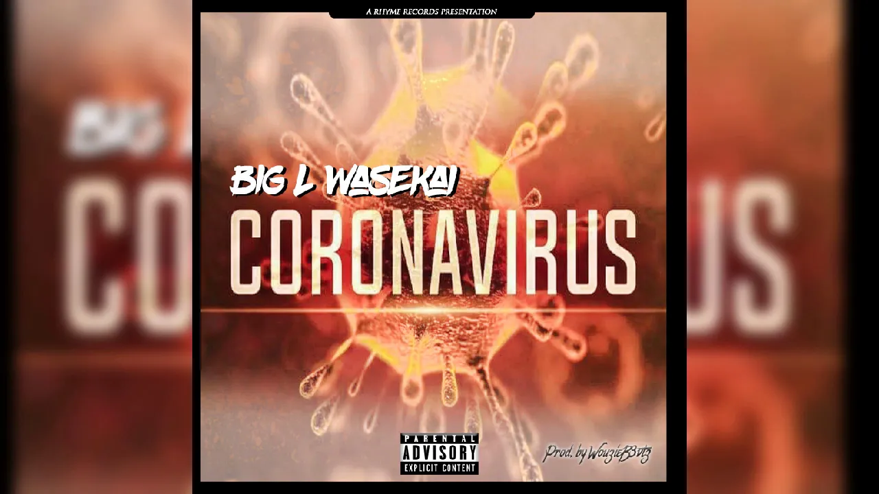 BigL WaSekai- Covid 19