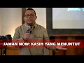 Kasih Jaman Now (Sekarang) Adalah Kasih Yang Menuntut / Bekerja \u0026 Melayani | Jonathan Pattiasina