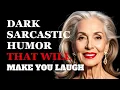 Dark Sarcastic Humor About Life That Will Make You Laugh Fabulous Quotes
