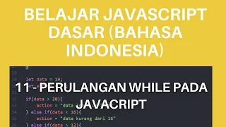 Belajar Javascript Dasar 11 - Perulangan WHILE pada JAVACRIPT