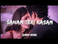 Download Lagu Sanam Teri Kasam Lofi Song (Slowed + Reverb] Akasa - Darshan Raval | Lofi Song I Lofi Vibes 13