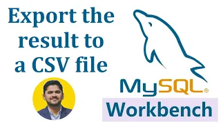 How to Export the result to a CSV file in MySQL Workbench AmitThinks