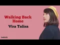 Vira Talisa - Walking Back Home | Lirik Terjemahan