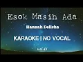 Download Lagu Esok Masih Ada - Hannah Delisha(HD)| Karaoke | minus one | no vocal