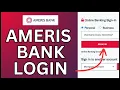 How to Login Ameris Bank Account Online 2024