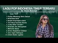 Download Lagu KOLEKSI LAGU POP INDONESIA TIMUR TERBARU - 🛑Bikin Rindu | Diana Malelak #lagutimur #lagupopindonesia
