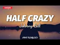 Johnny Gill - Half Crazy (Lyrics)🎶