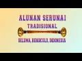 ALUNAN SERUNAI TRADISIONAL SELUMA BENGKULU INDONESIA