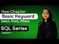 SQL Basics Lecture 4 SELECT FROM WHERE Commands Explained with Examples part 1 Techwithshweta