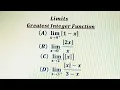 Most important problems on Limits involving greatest Integer Function