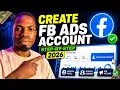 How to Create a Facebook Ads Account 2026 Step-by-Step Tutorial