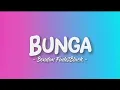 Download Lagu Bunga - Bondanfade2black (Lyrics) Seakan mataku tertutup