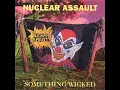 Something Wicked - Nuclear Assault