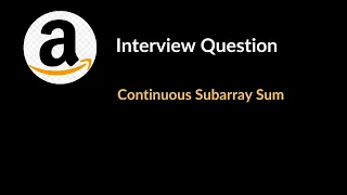 Continuous Subarray Sum Amazon Interview Question Array Hashing LeetCode 523 C