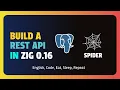 Build a REST API in Zig PostgreSQL Spider Web Framework