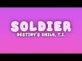 Destiny's Child - Soldier ft. T.I. & Lil Wayne (Lyrics)