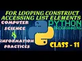For Looping Construct to access List and String elements Computer Science Information Practices