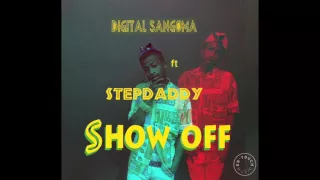 digital sangoma ft stepdaddy show off official audio