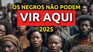 10 Países Onde Os Negros Não São Bem-vindos Em 2025