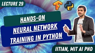 Lecture 29 Hands on neural network training in Python