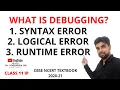 WHAT IS DEBUGGING SYNTAX ERROR LOGICAL OR SYMANTIC ERROR RUNTIME ERROR IN PYTHON IN HINDI
