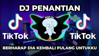 Download DJ PENANTIAN - BERHARAP DIA KEMBALI PULANG UNTUKKU REMIX FULL BASS  TIK TOK VIRAL 2023 MP3