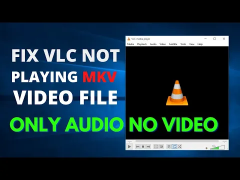 Download MP3 How To Fix VLC Not Playing MKV File | Only Audio No Video | VLC Not Playing Video | Simple Way