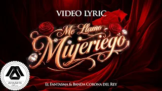 El Fantasma - Me Llamo Mujeriego (Letra Oficial)