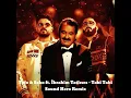 Download Lagu Tefo \u0026 Seko ft. İbrahim Tatlıses - Tabi Tabi (Sound Hero Remix)