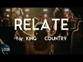 for KING & COUNTRY - RELATE (Lyric Video) | Can you, can you relate?