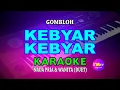 Lagu Karaoke KEBYAR KEBYAR - GOMBLOH@imtvkaraoke