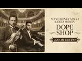 Lagu DOPE SHOP 90's  |YO YO HONEY SINGH|DEEP MONEY|Credit-@NITINMIX 
