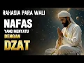 Download Lagu ILMU NAFAS DZAT – CARA PARA WALI MENGALIRKAN CAHAYA 🌟