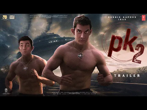 Download MP3 PK 2: Returns - Trailer | Aamir Khan | Ranbir Kapoor | Rajkumar Hirani | Anushka Sharma, Boman Irani
