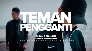 black u0026 malique teman pengganti music video cover by ibnu the jenggot u0026 nino
